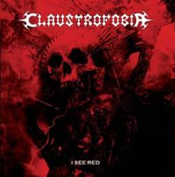 Claustrofobia : I See Red